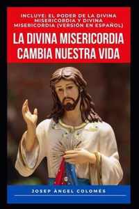 La Divina Misericordia Cambia Nuestra Vida: Incluye