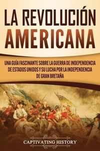 La Revolucion americana