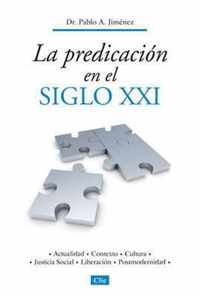 La Predicacion En El Siglo XXI