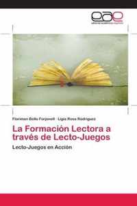 La Formacion Lectora a traves de Lecto-Juegos