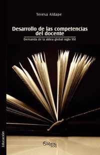 Desarrollo de Las Competencias del Docente. Demanda de la Aldea Global Siglo XXI