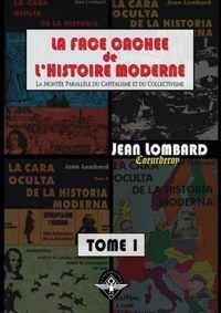 La face cachee de l'histoire moderne Tome 1