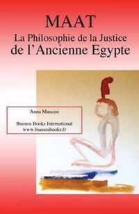 Maat, La Philosophie de la Justice de L'Ancienne Egypte