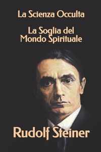 La Scienza Occulta - La Soglia del Mondo Spirituale