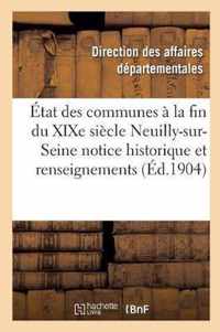 Etat Des Communes A La Fin Du Xixe Siecle., Neuilly-Sur-Seine: Notice Historique