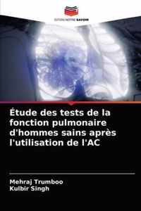 Etude des tests de la fonction pulmonaire d'hommes sains apres l'utilisation de l'AC