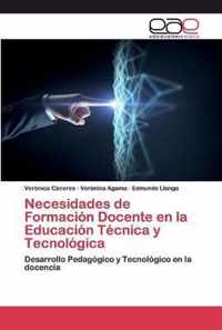 Necesidades de Formacion Docente en la Educacion Tecnica y Tecnologica