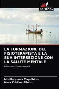 La Formazione del Fisioterapista E La Sua Intersezione Con La Salute Mentale