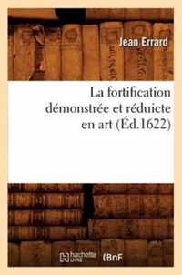 La Fortification Demonstree Et Reduicte En Art (Ed.1622)