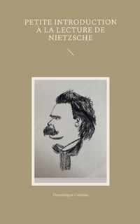 Petite introduction a la lecture de Nietzsche