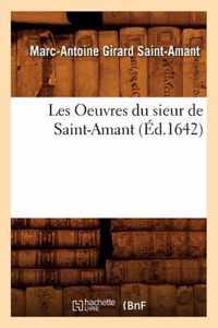 Les Oeuvres Du Sieur de Saint-Amant, (Ed.1642)