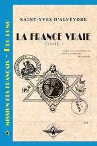 La France vraie Tome 1