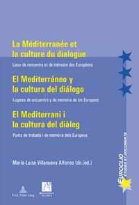 La Méditerranée et la culture du dialogue- El Mediterráneo y la cultura del diálogo