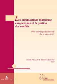 Les Organisations Regionales Europeennes Et La Gestion Des Conflits