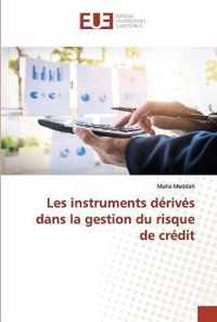 Les instruments derives dans la gestion du risque de credit