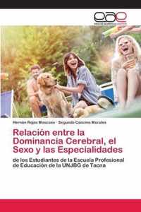 Relacion entre la Dominancia Cerebral, el Sexo y las Especialidades