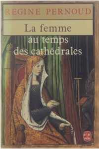 La Femme Au Temps DES Cathedrales