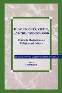 Human Rights, Virtue and the Common Good