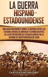 La guerra hispano-estadounidense