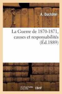 La Guerre de 1870-1871, Causes Et Responsabilites