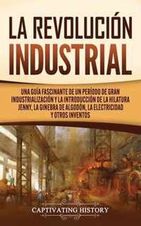 La Revolucion Industrial