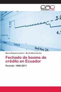 Fechado de booms de credito en Ecuador