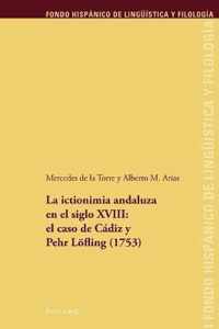 La ictionimia andaluza en el siglo XVIII: el caso de Cádiz y Pehr Löfling (1753)