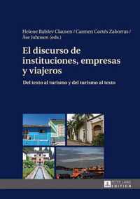 El discurso de instituciones, empresas y viajeros