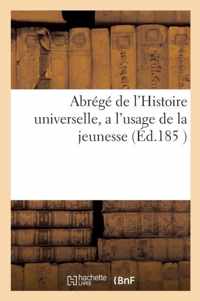 Abrege de l'Histoire Universelle, a l'Usage de la Jeunesse,