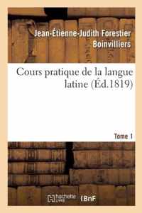 Cours Pratique de la Langue Latine, Cinquieme Classe Tome 1