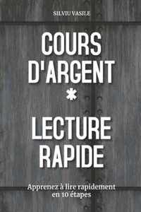 Cours d'Argent * Lecture Rapide