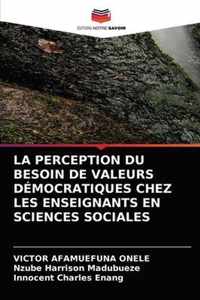 La Perception Du Besoin de Valeurs Democratiques Chez Les Enseignants En Sciences Sociales