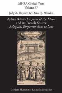 Aphra Behn's 'Emperor of the Moon' and its French Source 'Arlequin, Empereur dans la lune'