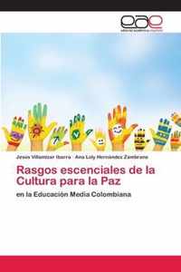 Rasgos escenciales de la Cultura para la Paz