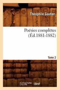 Poesies Completes. Tome 2 (Ed.1881-1882)