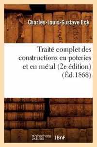 Traite Complet Des Constructions En Poteries Et En Metal (2e Edition) (Ed.1868)