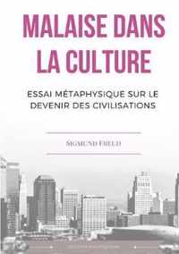 Malaise dans la culture. Essai metaphysique sur le devenir des civilisations