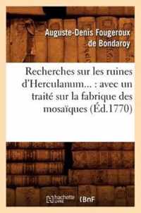 Recherches Sur Les Ruines d'Herculanum