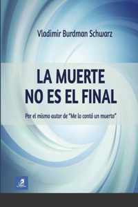 La Muerte no es el Final