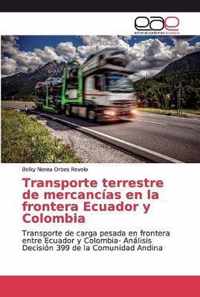 Transporte terrestre de mercancias en la frontera Ecuador y Colombia