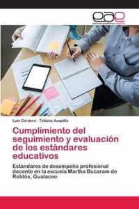 Cumplimiento del seguimiento y evaluacion de los estandares educativos