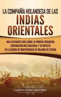 La Compania Holandesa de las Indias Orientales