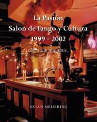 La Pasion Salon dy Tango y Cultura 1999-2002