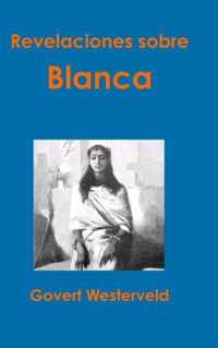 Revelaciones Sobre Blanca