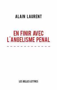 En Finir Avec l'Angelisme Penal