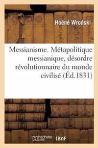 Messianisme, Union Finale de la Philosophie Et de la Religion Constituant La Philosophie Absolue