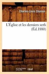 L'Eglise Et Les Derniers Serfs (Ed.1880)