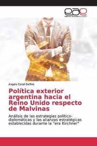 Politica exterior argentina hacia el Reino Unido respecto de Malvinas