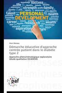 Demarche Educative d'Approche Centree Patient Dans Le Diabete Type 2