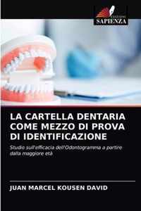 La Cartella Dentaria Come Mezzo Di Prova Di Identificazione